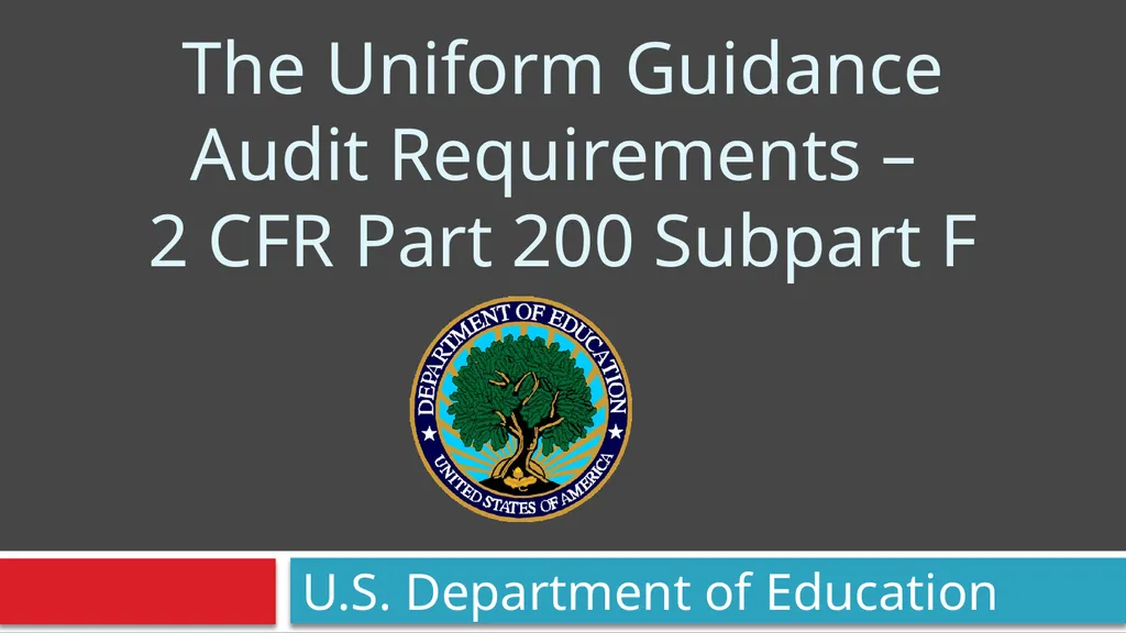 U.S. Department of Education The Uniform Guidance - slide 1 of 26