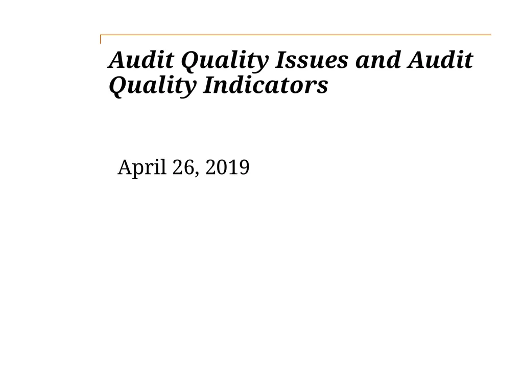 Audit Quality Issues and Audit Quality Indicators - slide 1 of 55