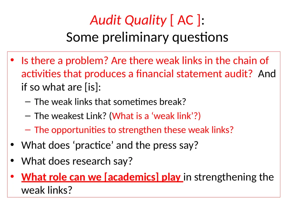 Audit Quality: What are the weak links? 4th - slide 2 of 25