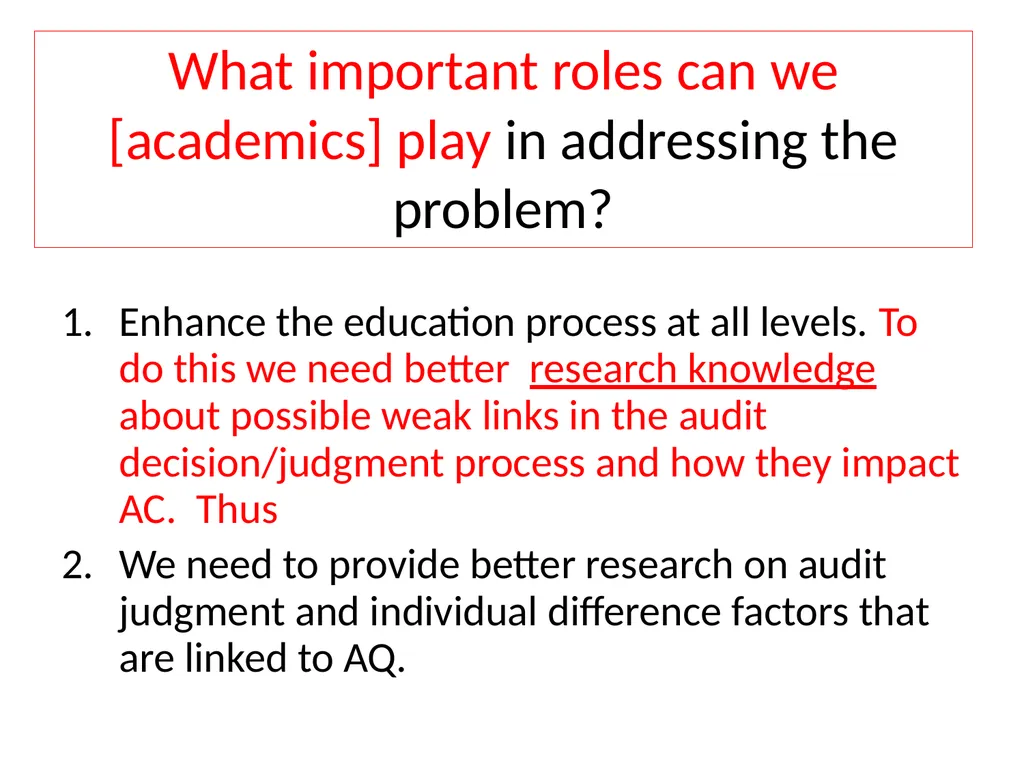 Audit Quality: What are the weak links? 4th - slide 20 of 25