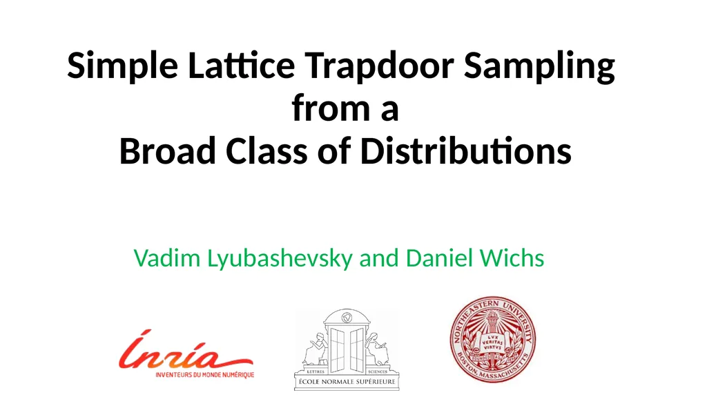 Simple Lattice Trapdoor Sampling from a Broad - slide 1 of 19