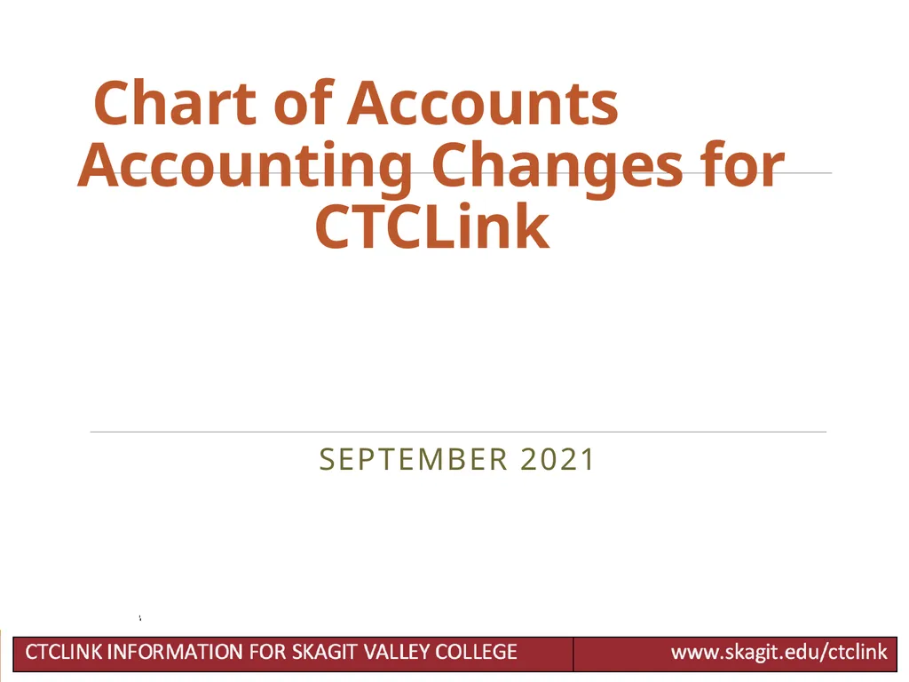 Chart of Accounts Accounting Changes for CTCLink - slide 1 of 24