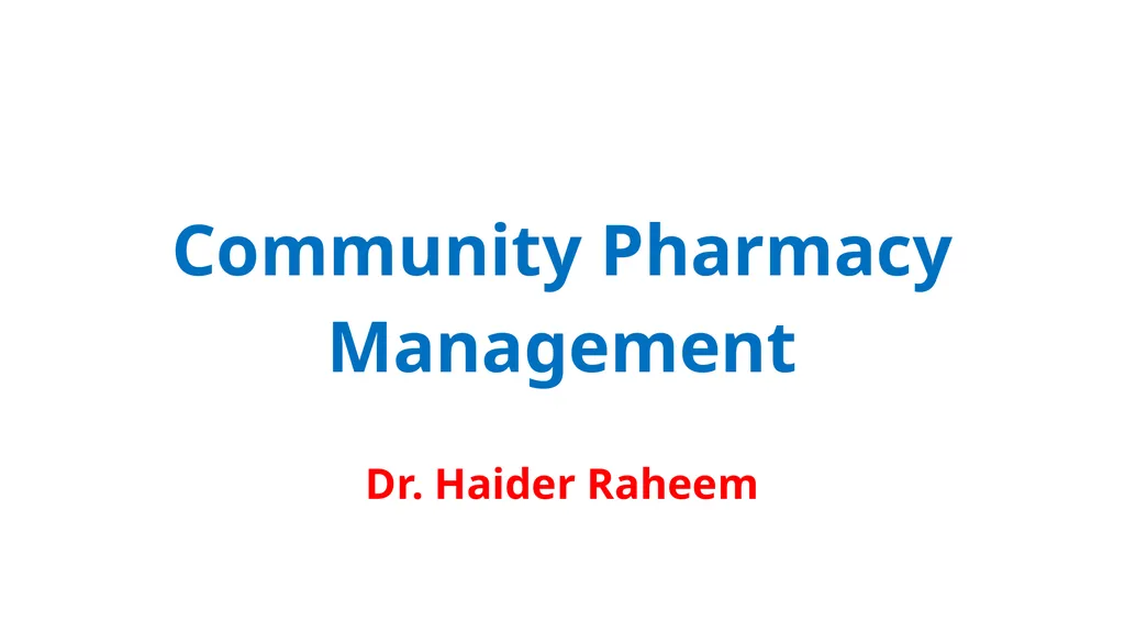 Community Pharmacy Management Dr. Haider Raheem