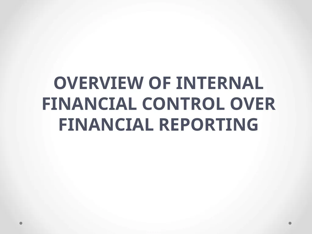 Overview of Internal Financial Control over - slide 21 of 51