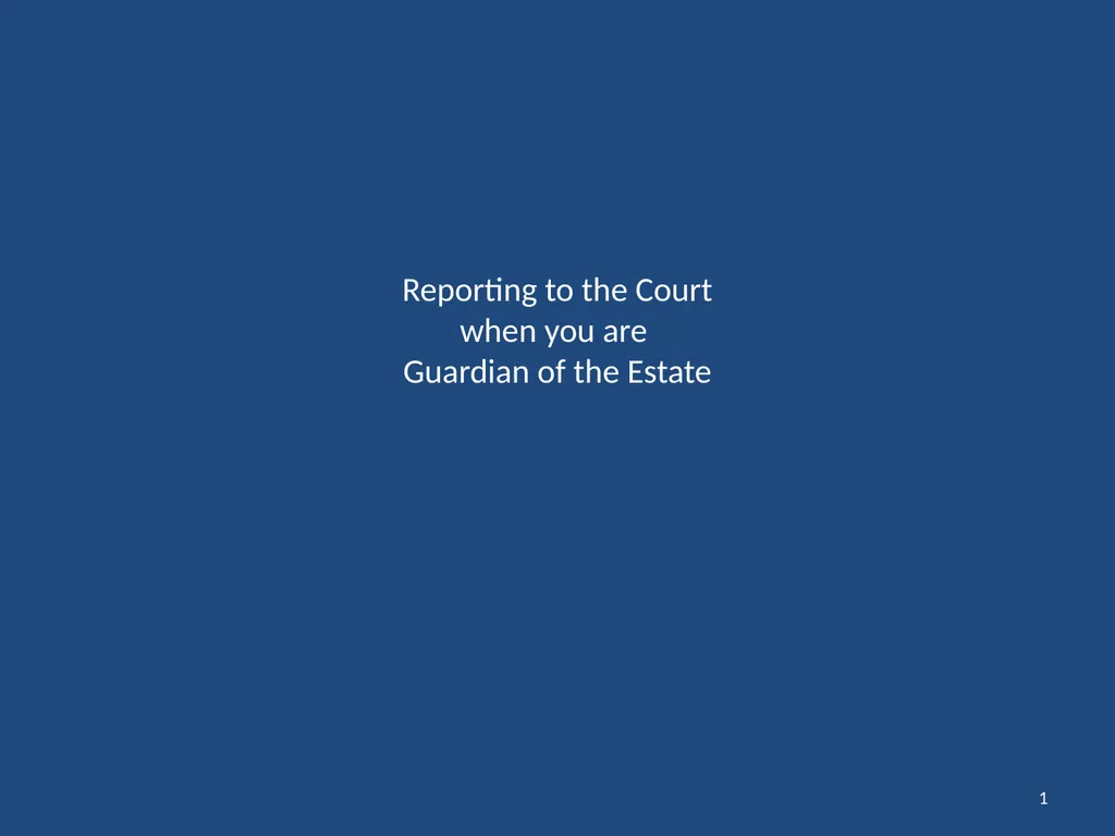Reporting to the Court when you are Guardian of