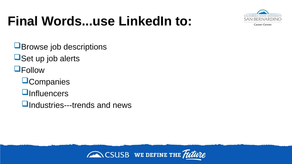 NETWORKING & DEVELOPING YOUR LinkedIn PROFILE - slide 30 of 34