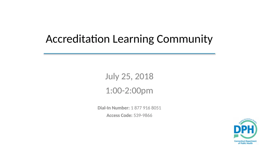 Accreditation Learning Community July 25, 2018 - slide 1 of 24