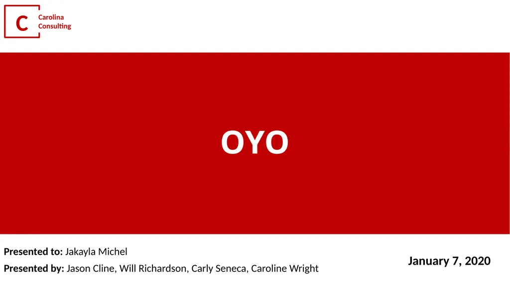 OYO Presented to: Jakayla Michel Presented by: - slide 1 of 51