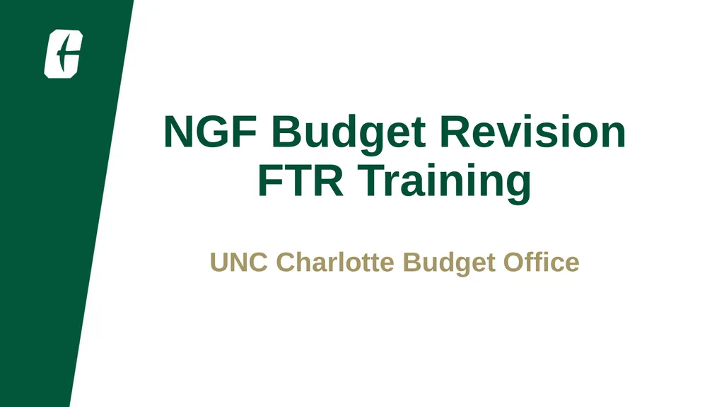NGF Budget Revision FTR Training UNC Charlotte - slide 1 of 23