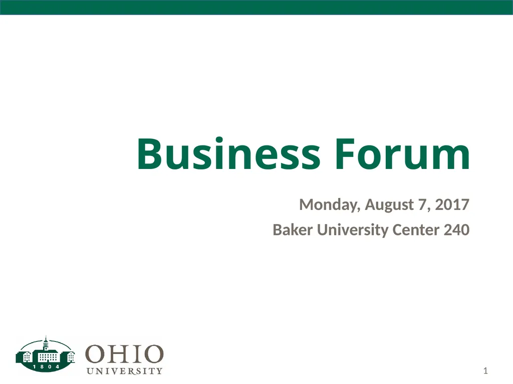 Business Forum Monday, August 7, 2017 Baker