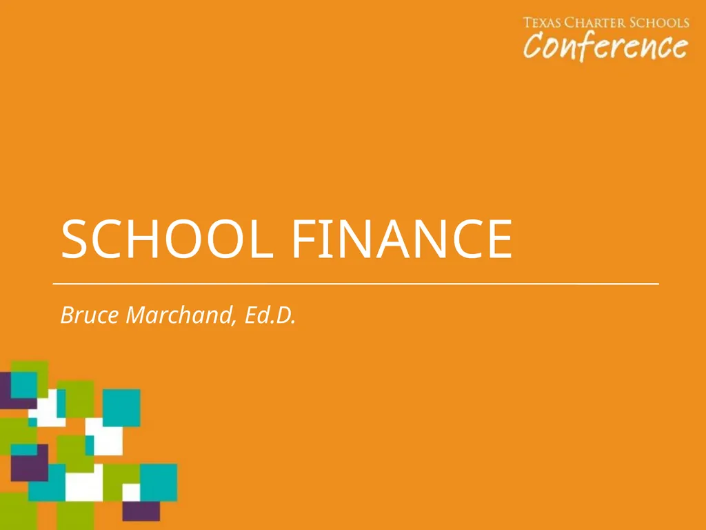 School Finance Bruce Marchand, Ed.D. Presentation - slide 2 of 90