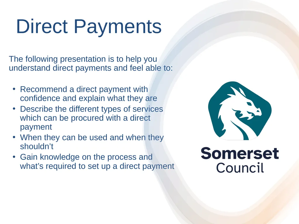 Direct Payments The following presentation is to - slide 1 of 38