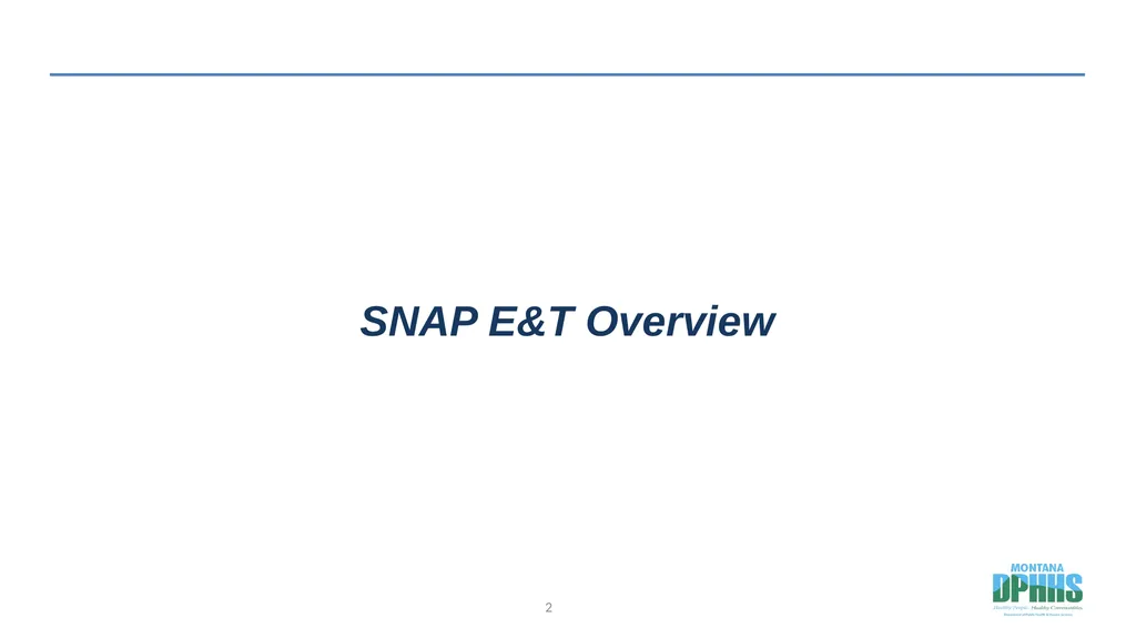 Agenda SNAP E&T Overview SNAP E&T Goals Strategy - slide 2 of 19