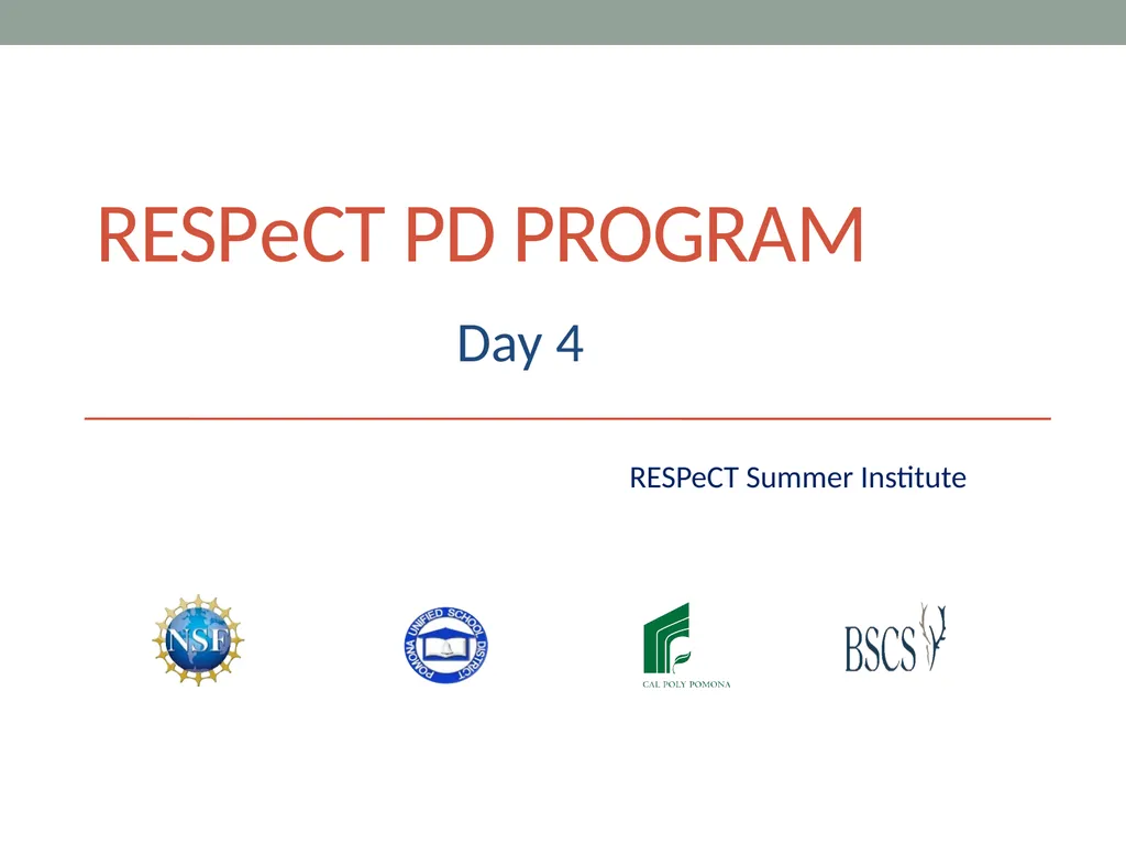 RESPeCT PD pROGRAM RESPeCT Summer Institute Day 4 - slide 1 of 63