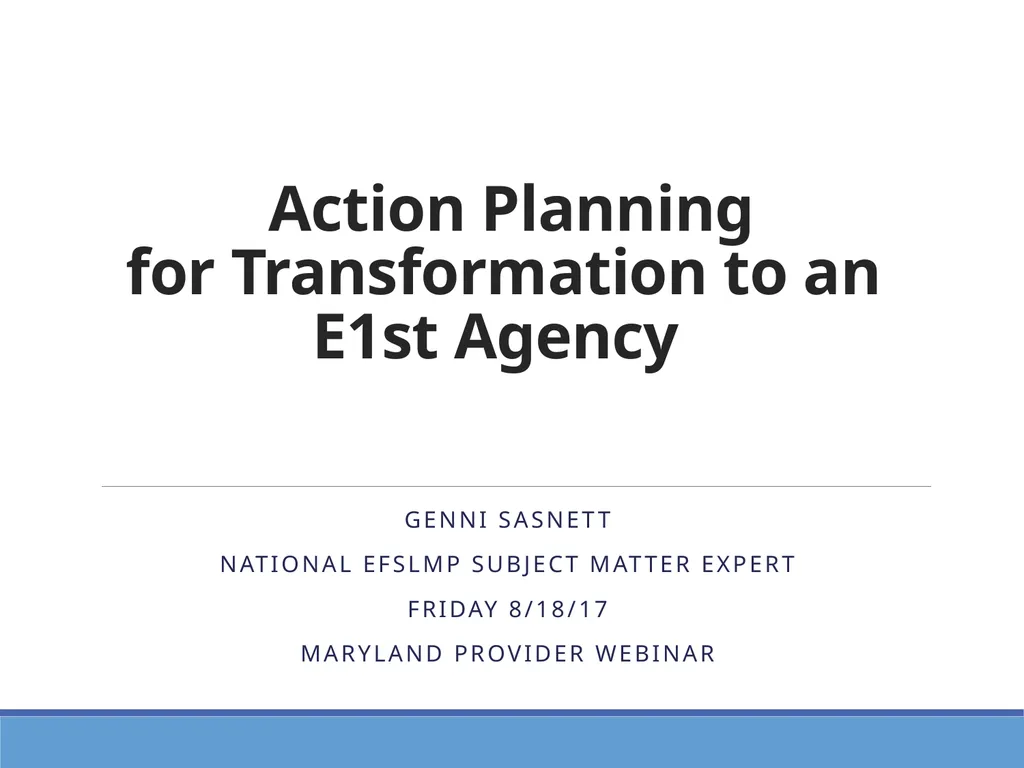 Action Planning for Transformation to an E1st