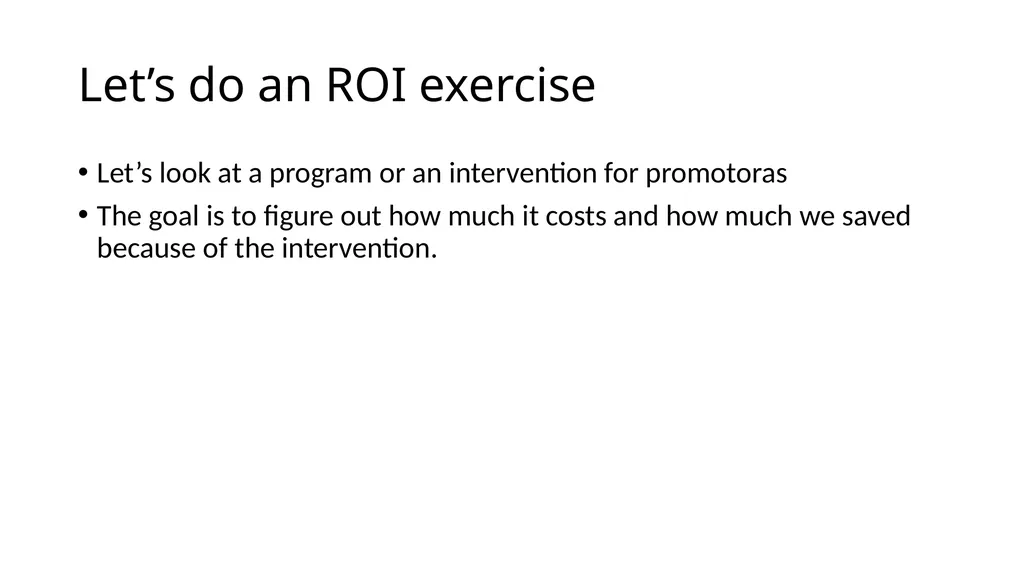 PROMOTORAS: A VALUE DRIVEN SOLUTION FOR COMMUNITY - slide 24 of 38