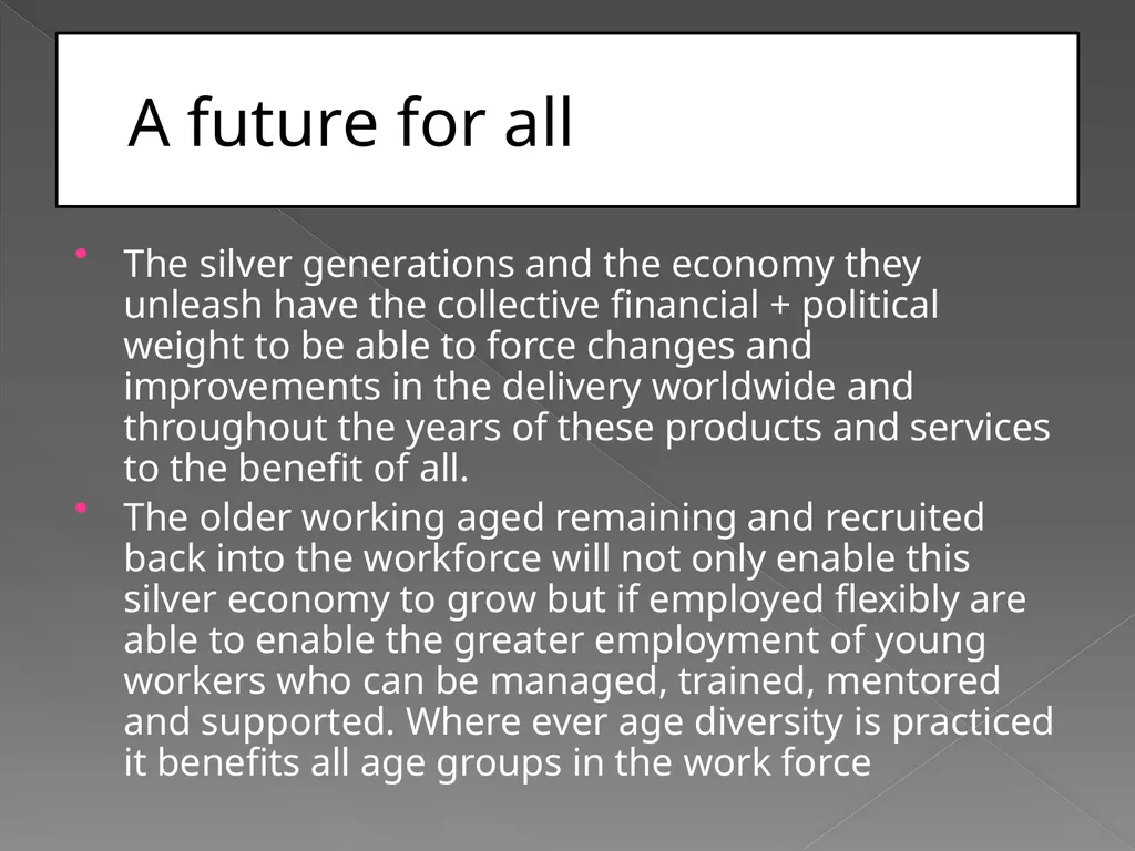 The Silver Economy A Great Opportunity A - slide 13 of 15