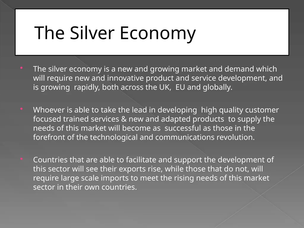 The Silver Economy A Great Opportunity A - slide 2 of 15