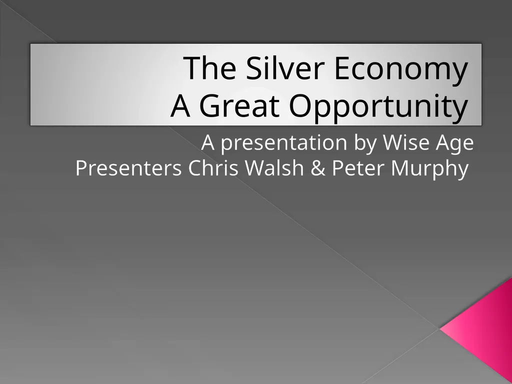 The Silver Economy A Great Opportunity A