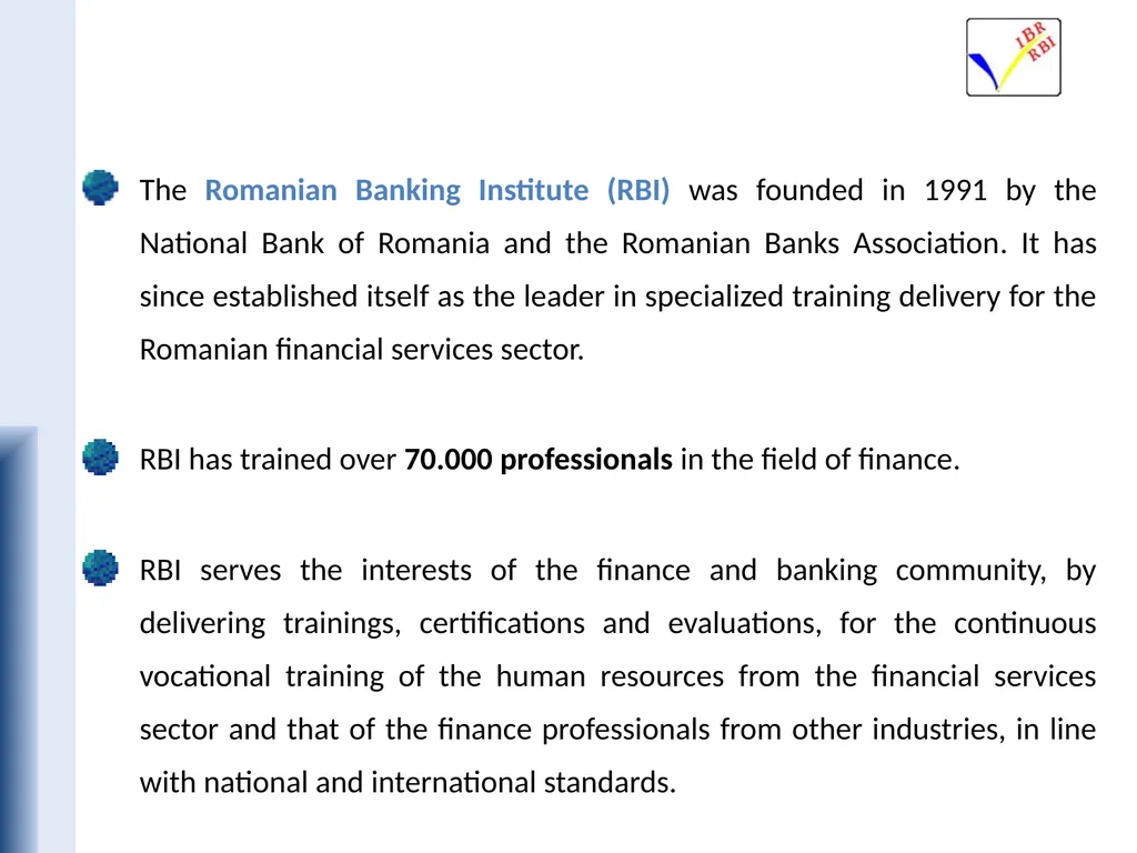 Romanian Banking Institute Gabriela Hârţescu, Ph.D - slide 2 of 10