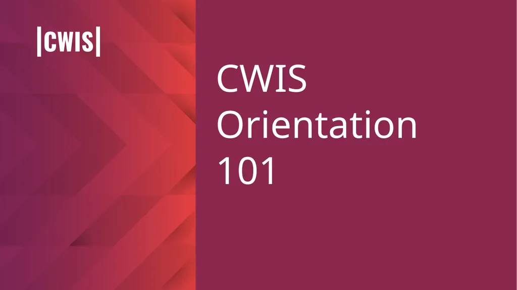 CWIS Orientation 101 Learning objectives Session 1