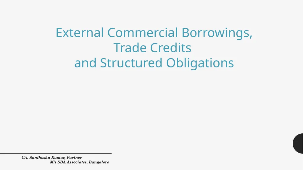 External Commercial Borrowings, Trade Credits and - slide 1 of 33