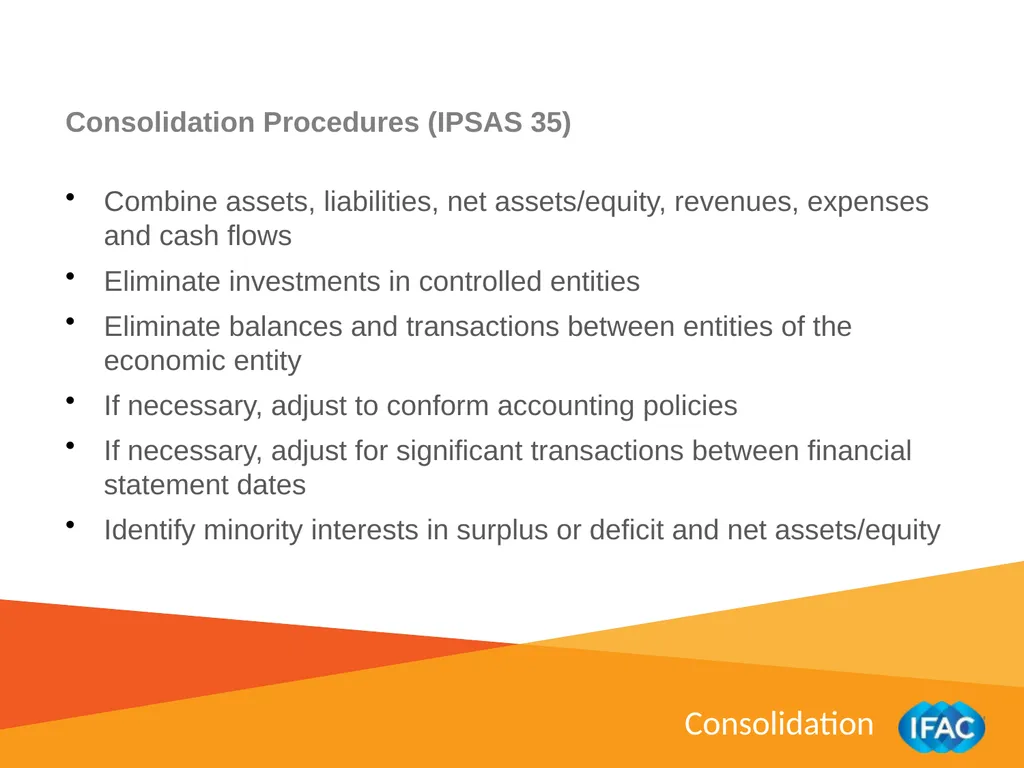 IMPLEMENTING IPSAS Consolidation IPSAS® 34 – 38 - slide 8 of 16
