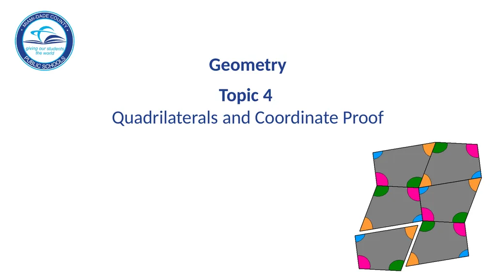 Topic 4 Quadrilaterals and Coordinate Proof - slide 1 of 15