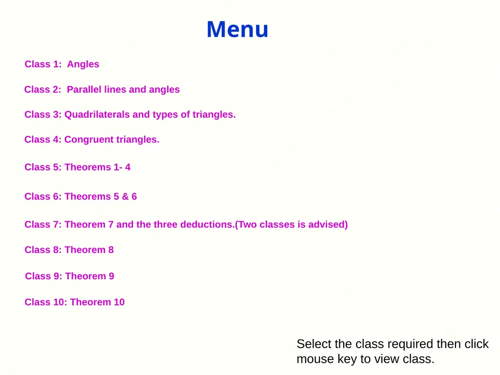 Class 1: Angles Class 2: Parallel lines and angles