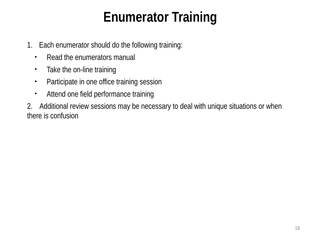 Census Administrator Training NOTE: This training - slide 19 of 46