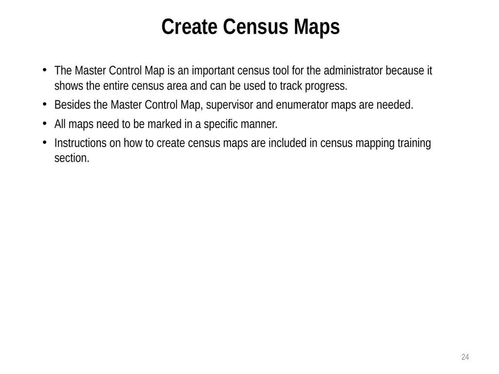 Census Administrator Training NOTE: This training - slide 24 of 46