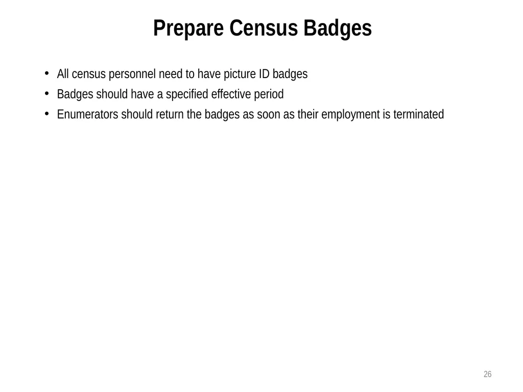 Census Administrator Training NOTE: This training - slide 26 of 46