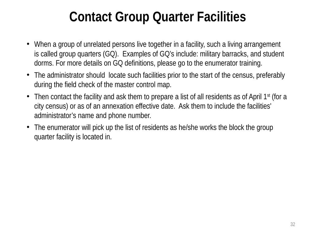 Census Administrator Training NOTE: This training - slide 32 of 46