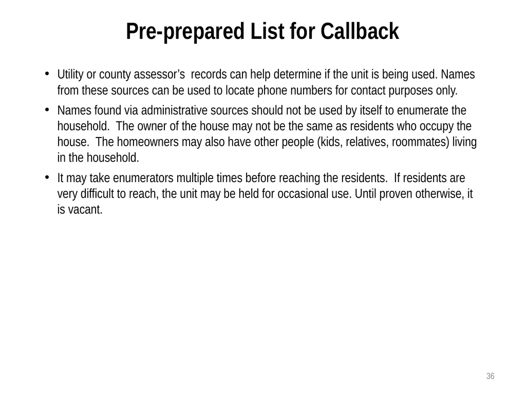 Census Administrator Training NOTE: This training - slide 36 of 46