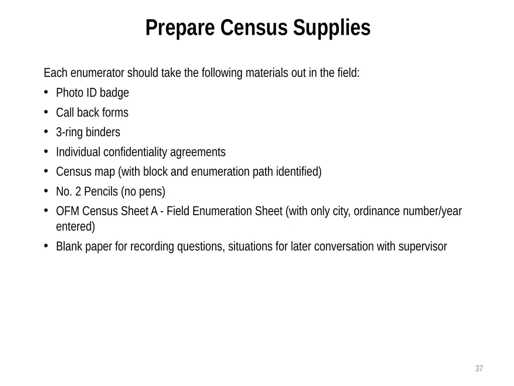 Census Administrator Training NOTE: This training - slide 37 of 46