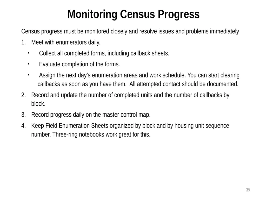 Census Administrator Training NOTE: This training - slide 39 of 46