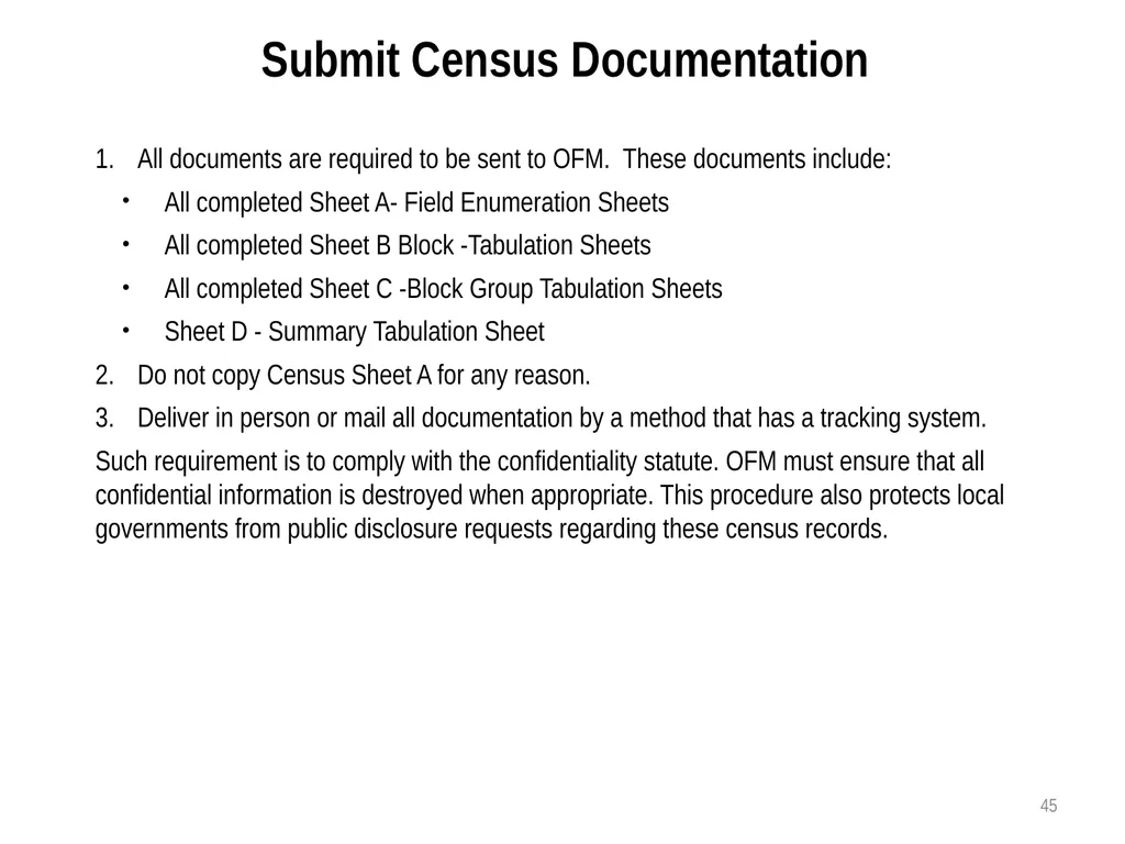 Census Administrator Training NOTE: This training - slide 45 of 46