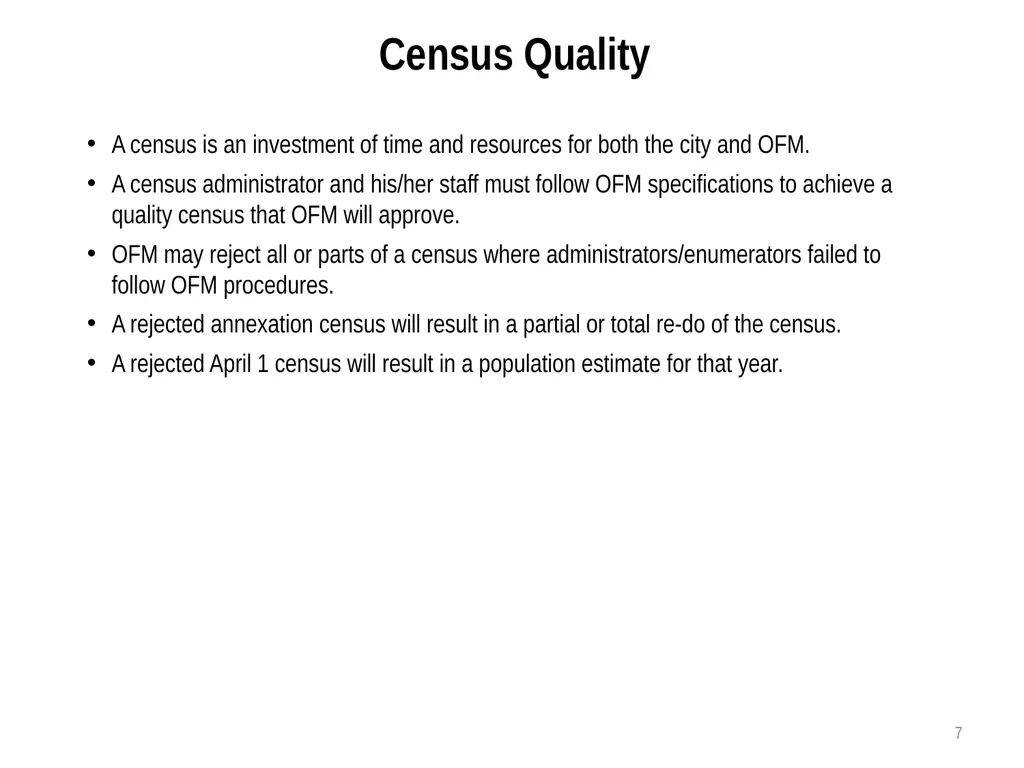 Census Administrator Training NOTE: This training - slide 7 of 46
