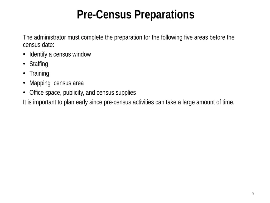 Census Administrator Training NOTE: This training - slide 9 of 46