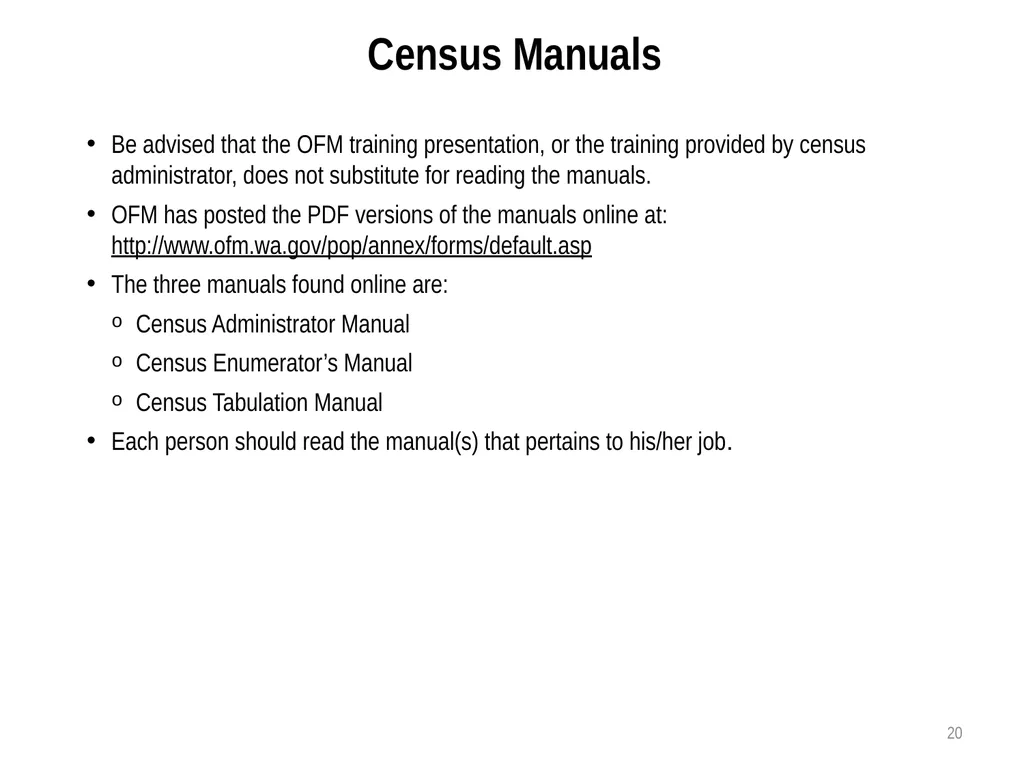 Census Administrator Training NOTE: This training - slide 20 of 46