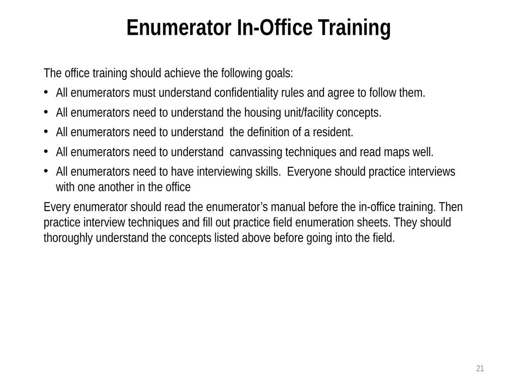 Census Administrator Training NOTE: This training - slide 21 of 46