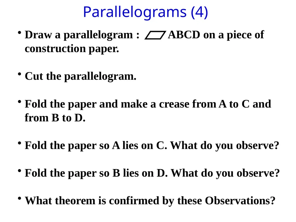 Parallelograms Quadrilaterals are four-sided - slide 4 of 19