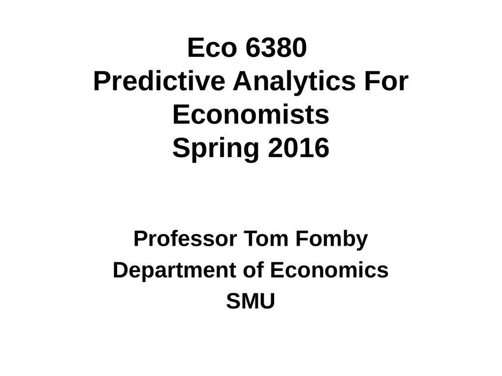 Eco 6380 Predictive Analytics For Economists - slide 1 of 9