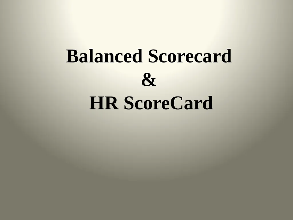 Balanced Scorecard & HR ScoreCard Balanced Score
