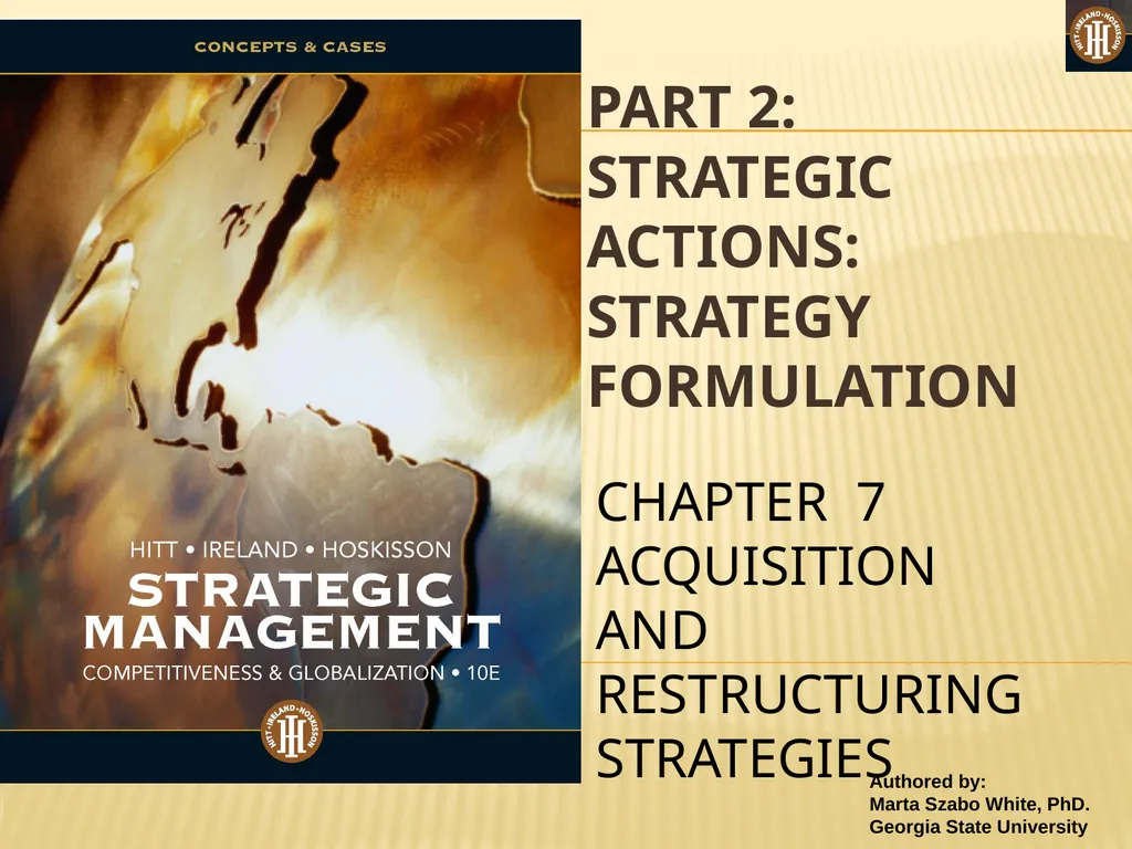 PART 2: STRATEGIC ACTIONS: STRATEGY FORMULATION