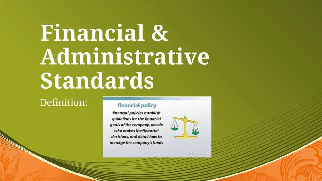 Financial & Administrative Standards Definition: 2 - slide 1 of 24