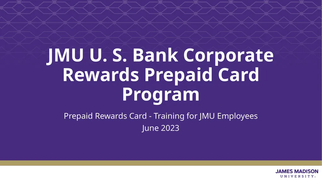 JMU U. S. Bank Corporate Rewards Prepaid Card