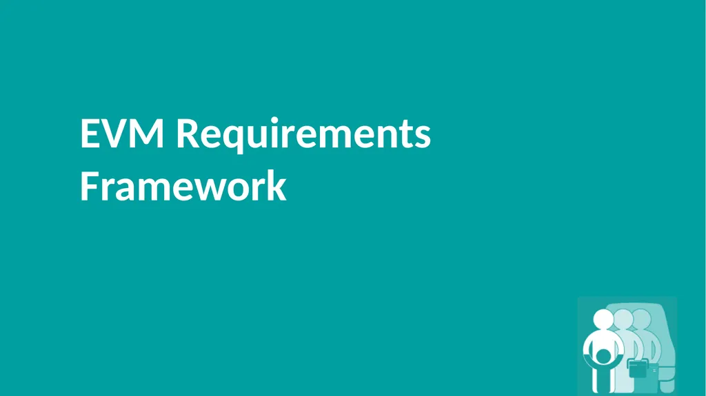 EVMA Requirements Framework & Data Inputs Dan - slide 2 of 24