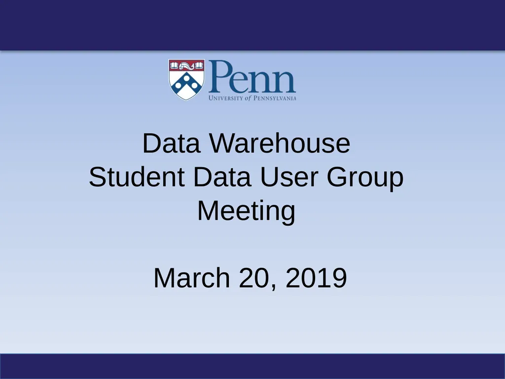Data Warehouse Student Data User Group Meeting