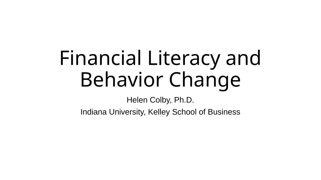 Financial Literacy and Behavior Change Helen
